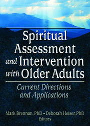 Spiritual Assessment and Intervention with Older Adults: Current Directions and Applications book cover