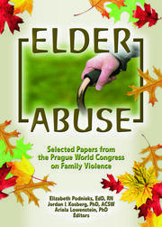 Elder Abuse: Selected Papers from the Prague World Congress on Family Violence book cover