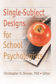 Single-Subject Designs for School Psychologists book cover