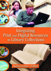 Integrating Print and Digital Resources in Library Collections book cover