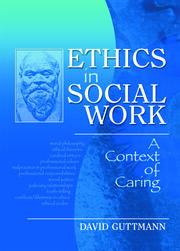 Ethics in Social Work: A Context of Caring book cover