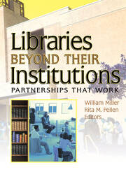 Libraries Beyond Their Institutions: Partnerships That Work book cover