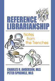 Reference Librarianship: Notes from the Trenches book cover