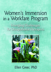 Women's Immersion in a Workfare Program: Emerging Challenges for Occupational Therapists book cover