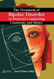 The Treatment of Bipolar Disorder in Pastoral Counseling: Community and Silence book cover
