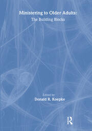 Ministering to Older Adults: The Building Blocks book cover