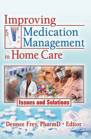 Improving Medication Management in Home Care: Issues and Solutions book cover