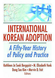 International Korean Adoption: A Fifty-Year History of Policy and Practice book cover