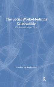 The Social Work-Medicine Relationship: 100 Years at Mount Sinai book cover