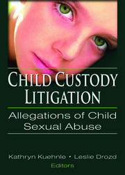 Child Custody Litigation: Allegations of Child Sexual Abuse book cover
