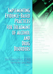 Implementing Evidence-Based Practices for Treatment of Alcohol And Drug Disorders book cover