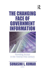 The Changing Face of Government Information: Providing Access in the Twenty-First Century book cover