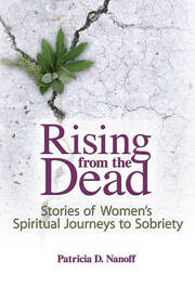 Rising from the Dead: Stories of Women's Spiritual Journeys to Sobriety book cover