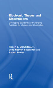 Electronic Theses and Dissertations: Developing Standards and Changing Practices for Libraries and Universities book cover