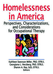 Homelessness in America: Perspectives, Characterizations, and Considerations for Occupational Therapy book cover