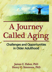 A Journey Called Aging: Challenges and Opportunities in Older Adulthood book cover