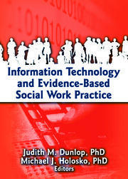 Information Technology and Evidence-Based Social Work Practice book cover