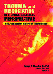 Trauma and Dissociation in a Cross-Cultural Perspective: Not Just a North American Phenomenon book cover