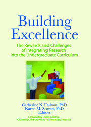 Building Excellence: The Rewards and Challenges of Integrating Research into the Undergraduate Curriculum book cover