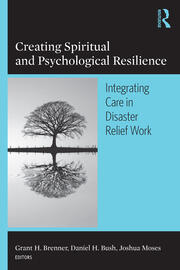 Creating Spiritual and Psychological Resilience: Integrating Care in Disaster Relief Work book cover