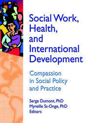 Social Work, Health, and International Development: Compassion in Social Policy and Practice book cover