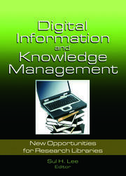 Digital Information and Knowledge Management: New Opportunities for Research Libraries book cover