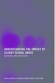 Understanding the Impact of Clergy Sexual Abuse: Betrayal and Recovery book cover