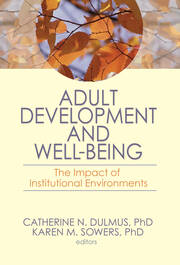 Adult Development and Well-Being: The Impact of Institutional Environments book cover