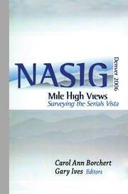 Mile-High Views: Surveying the Serials Vista: NASIG 2006 book cover
