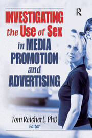 Investigating the Use of Sex in Media Promotion and Advertising book cover