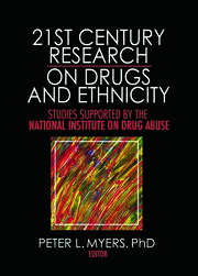 21st Century Research on Drugs and Ethnicity: Studies Supported by the National Institute on Drug Abuse book cover
