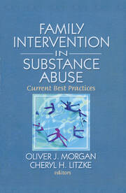 Family Interventions in Substance Abuse: Current Best Practices book cover