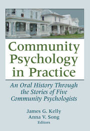 Community Psychology in Practice: An Oral History Through the Stories of Five Community Psychologists book cover