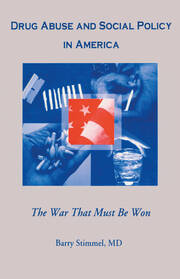 Drug Abuse and Social Policy in America: The War That Must Be Won book cover