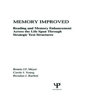 Memory Improved: Reading and Memory Enhancement Across the Life Span Through Strategic Text Structures book cover