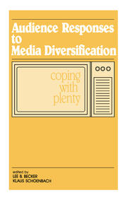 Audience Responses To Media Diversification: Coping With Plenty book cover