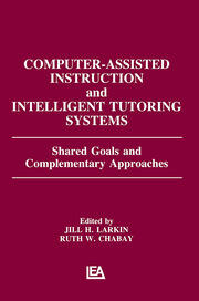 Computer Assisted Instruction and Intelligent Tutoring Systems: Shared Goals and Complementary Approaches book cover