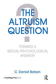 The Altruism Question: Toward A Social-psychological Answer book cover