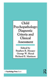 Child Psychopathology: Diagnostic Criteria and Clinical Assessment book cover