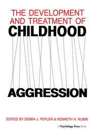 The Development and Treatment of Childhood Aggression book cover