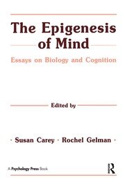 The Epigenesis of Mind: Essays on Biology and Cognition book cover