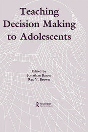 Teaching Decision Making To Adolescents book cover