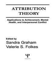 Attribution Theory: Applications to Achievement, Mental Health, and Interpersonal Conflict book cover