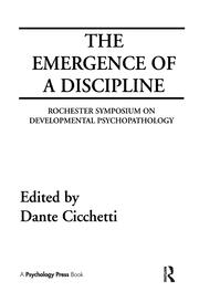 The Emergence of A Discipline: Rochester Symposium on Developmental Psychopathology, Volume 1 book cover