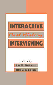 Interactive Oral History Interviewing book cover
