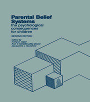 Parental Belief Systems: The Psychological Consequences for Children book cover