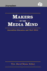 Makers of the Media Mind: Journalism Educators and their Ideas book cover