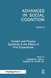 Content and Process Specificity in the Effects of Prior Experiences: Advances in Social Cognition, Volume III book cover