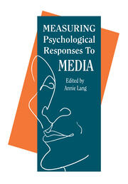 Measuring Psychological Responses To Media Messages book cover