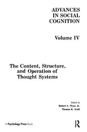 The Content, Structure, and Operation of Thought Systems: Advances in Social Cognition, Volume Iv book cover